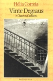 Hélia Correia - Vinte degraus e outros contos - Edition en portugais.