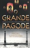 Miguel Szymanski - O grande pagode.