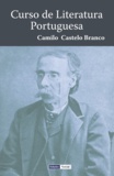 Camilo Castelo Branco - Curso de Literatura Portuguesa.