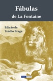 Téofilo Braga et Jean de La Fontaine - Fábulas de La Fontaine.