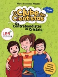 Maria Francisca Macedo - O Clube dos Cientistas Tome 1 : Os Contrabandistas de Cristais.