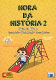 Susana Leite et Marla Andrade - Hora da historia 2 - Nivel A 2 - Pack en 2 volumes, Livro do Aluno ; Caderno de Exercicios. 1 CD audio MP3