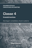 Carlos Martins et Eduardo Sá Silva - Classe 4 - Investimentos - Abordagem contabilística, fiscal e auditoria.