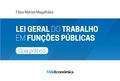 Filipa Matias Magalhães - Lei Geral de Trabalho em Funções Públicas - Guia prático.