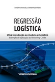 António Sarmento Batista - Regressão Logistica - Uma introdução ao modelo estatístico - exemplo de aplicação ao revolving credit.