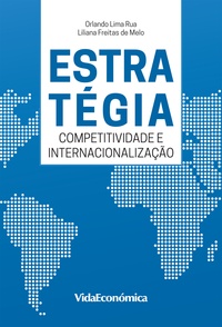 Orlando Lima Rua et Vitor Manuel Freitas Vieira - Estratégia Competitividade e internacionalização.