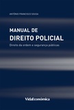 António Francisco de Sousa - Manual de Direito Policial - Direito da ordem e segurança públicas.