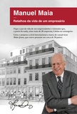 Manuel Maia - Manuel Maia - Retalhos da vida de um empresário.