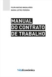 Filipa Matias Magalhães et Maria Leitão Pereira - Manual do Contrato de Trabalho.