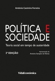 António Casimiro Ferreira - Politica e Sociedade - Teoria social em tempo de austeridade - 2ª Edição.
