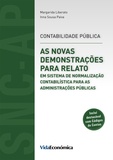 Margarida Liberato et Inna Sousa Paiva - As Novas Demonstrações para Relato em SNC para as Administrações Públicas - Contabilidade Pública.