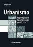 Adalberto Costa et Vítor Ribeiro - Urbanismo - Regime jurídico da urbanização e edificação.