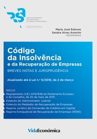 Maria José Esteves et Sandra Alves Amorim - Código de Insolvência e da Recuperação de Empresas - Breves notas e Jurisprudência.