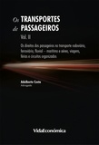 Adalberto Costa - Os Transportes de Passageiros - Vol II - Os direitos dos passageiros no transporte rodoviário, ferroviário, fluvial-marítimo e aéreo, viagens, férias e circuitos organizados.