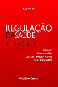 Rui Nunes - Regulação da Saúde - 4ª edição (revista).