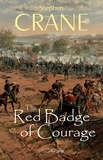 Stephen Crane - The Red Badge of Courage.