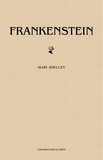Mary Shelley - Frankenstein.
