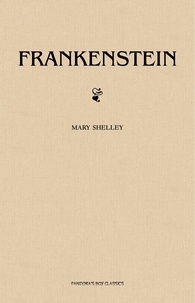 Mary Shelley - Frankenstein.