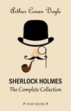Arthur Conan Doyle - Sherlock Holmes: The Complete Collection.