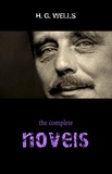 H. G. Wells - The Complete Novels of H. G. Wells (Over 55 Works: The Time Machine, The Island of Doctor Moreau, The Invisible Man, The War of the Worlds, The History of Mr. Polly, The War in the Air and many more!).