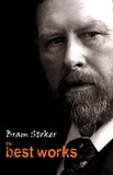 Bram Stoker - Bram Stoker: The Best Works.