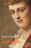 Edith Wharton - Edith Wharton: The Best Works.