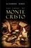 Alexandre Dumas - The Count of Monte Cristo.