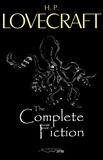 H. P. Lovecraft - H. P. Lovecraft: The Complete Fiction.