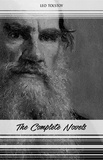 Leo Tolstoy - Leo Tolstoy: The Complete Novels and Novellas (War and Peace, Anna Karenina, Resurrection, The Death of Ivan Ilyich...).