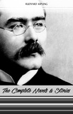 Rudyard Kipling - Rudyard Kipling: The Complete Novels and Stories (Kim, The Phantom Rickshaw, The Jungle Book, Just So Stories...).