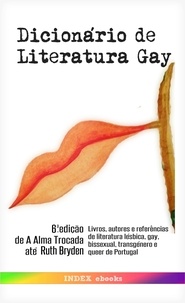 Varios autores - Dicionário de Literatura Gay - 6ª edição.
