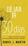  Daniel J. Martin - Dejar Ir: 30 días para aprender a soltar - 30 días.