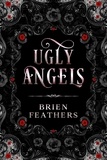  Brien Feathers - Ugly Angels.
