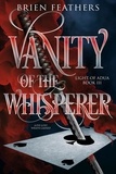  Brien Feathers - Vanity of the Whisperer - Light of Adua, #3.