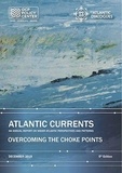  Policy Center for the New Sout - Atlantic Currents  2018 - An Annual Report on Wider Atlantic Perspectives and Patterns: Overcoming the Choke Points.