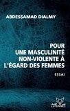 Abdessamad Dialmy - Pour une masculinité non violente à l'égard des femmes.