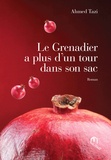 Ahmed Tazi - Le grenadier a plus d'un tour dans son sac.