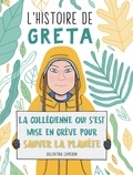 Valentina Camerini - L'histoire de Greta - La collégienne qui s'est mise en grève pour sauver la planète.