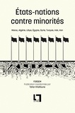 Tahar Khalfoune - Etats-nations contre minorités - Maroc, Algérie, Libye, Egypte, Syrie, Turquie, Irak, Iran.