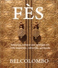  Belcolombo - Fès, ville impériale, culturelle, spirituelle - Imperial, cultural and spiritual city.