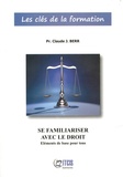 Claude J. Berr - Se familiariser avec le droit - Eléments de base pour tous.