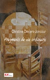 Christine Deviers-Joncour - Fragments de vie ordinaire.