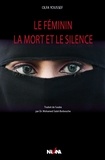 Olfa Youssef - Le féminin, la mort et le silence - Approche psychanalytique de quelques hadiths du messager.