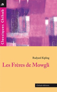 Rudyard Kipling - Les frères de Mowgli.