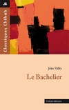 Jules Vallès - Le bachelier.