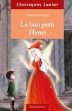  Comtesse de Ségur - Le bon Petit Henri.