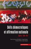 Afifa Bererhi - Défis démocratiques et affirmation nationale : Algérie 1900-1962.