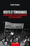 Karim Younes - Récits et témoignages de millitants de la fédération du FLN de France.