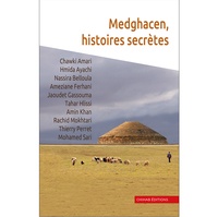  Chihab Editions - Medghacen, histoires secrètes.