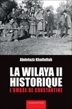 Abdelaziz Khalfallah - La Wilaya II historique - L'ombre de Constantine.